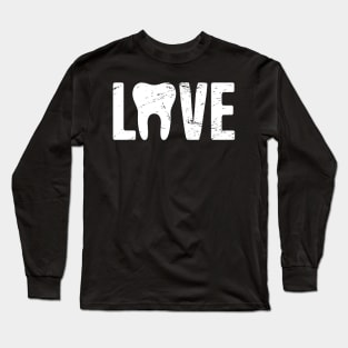 LOVE – Tooth Dentist Design Long Sleeve T-Shirt